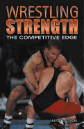 Wrestling Strength: The Competitive Edge - Brzycki, Matt