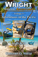 Wright Cousin Adventures Trilogy 5: Adventures in the Pacific