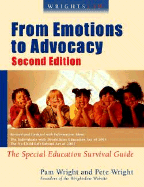Wrightslaw: From Emotions to Advocacy: The Special Education Survival Guide