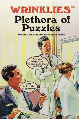 Wrinklies Plethora of Puzzles: Brilliant brainteasers for mature minds - Prion