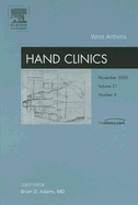 Wrist Arthritis, an Issue of Hand Clinics: Volume 21-4