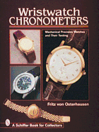 Wristwatch Chronometers: Mechanical Precision Watches