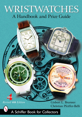 Wristwatches: A Handbook and Price Guide - Brunner, Gisbert L