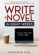 Write a Novel in Eight Weeks