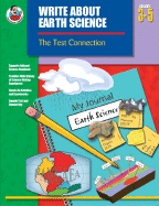 Write about Earth Science, Grades 3-5: The Test Connection