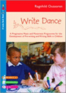 Write Dance: A Progessive Music and Movement Programme for the Development of Pre-Writing and Writing Skills