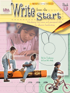 Write from the Start, Book I: Developing Fine-Motor and Perceptual Skills for Effective Handwriting - Teodorescu, Ion, and Addy, Lois M