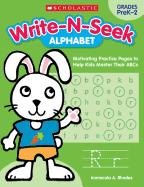 Write-N-Seek: Alphabet: Motivating Practice Pages to Help Kids Master Their ABCs