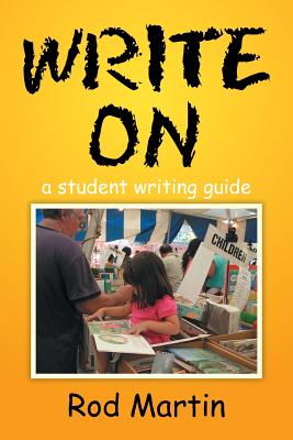 Write on: A Student Writing Guide - Martin, Rod