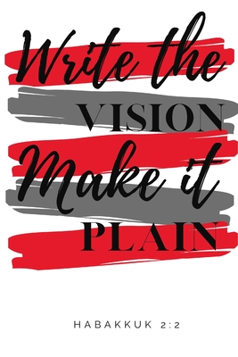 Write the Vision and Make It Plain - 