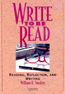 Write to be Read Student's book: Reading, Reflection, and Writing