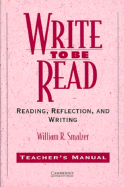 Write to be Read Teacher's manual: Reading, Reflection, and Writing