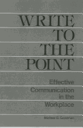 Write to the Point: Effective Communication in the Workplace