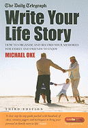 Write Your Life Story: How to Record and Present Your Memories for Family and Friends to Enjoy