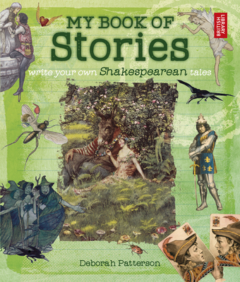 Write Your Own Shakespearean Tales: My Book of Stories - Patterson, Deborah