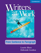 Writers at Work From Sentence to Paragraph Student's Book and Writing Skills Interactive Pack