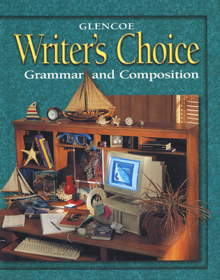 Writer's Choice: Grammar and Composition, Grade 9, Student Edition - McGraw-Hill