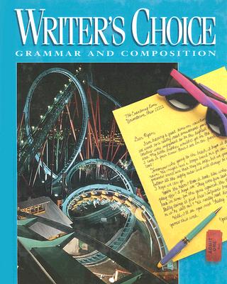 Writer's Choice: Grammar and Composition - Royster, Jacqueline Jones, and Lester, Mark, Professor, and Ligature Inc