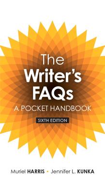 Writer's FAQs: The, a Pocket Handbook - Harris, Muriel, and Kunka, Jennifer L