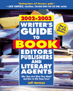 Writers Guide to Book Editors, Publishers and Literary Agents