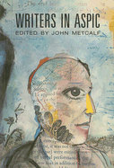Writers in Aspic - Metcalf, John (Editor)