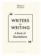 Writers on Writing: A Book of Quotations