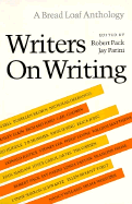 Writers on Writing - Pack, Robert (Editor), and Parini, Jay (Editor)