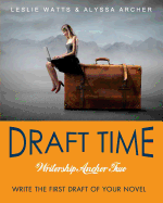 Writership Anchor 2-Draft Time: Write the First Draft of Your Novel