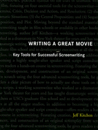 Writing a Great Movie: Key Tools for Successful Screenwriting