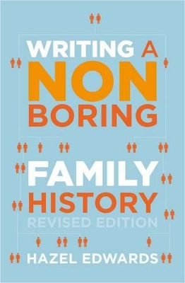 Writing a Non-boring Family History - Edwards, Hazel