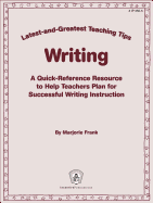 Writing: A Quick-Reference Resource to Help Teachers Plan for Successful Writing Instruction