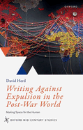 Writing Against Expulsion in the Post-War World: Making Space for the Human