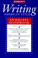 Writing American Style: An Esl/Efl Handbook