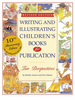 Writing and Illustrating Children's Books for Publication - Amoss, Berthe, and Suben, Eric