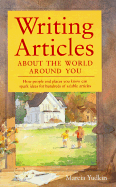 Writing Articles about the World Around You - Yudkin, Marcia