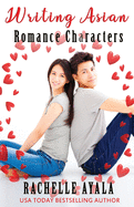 Writing Asian Romance Characters: A Romance In A Month How-To Book