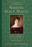 Writing Black Beauty: Anna Sewell and the Story of Animal Rights