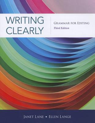 Writing Clearly: Grammar for Editing - Lange, Ellen, and Lane, Janet