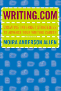 Writing.com: Creative Internet Strategies to Advance Your Writing Career