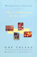 Writing Creative Nonfiction: The Literature of Reality - Talese, Gay, Professor, and Lounsberry, Barbara
