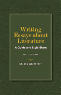 Writing Essays about Literature: A Guide and Style Sheet