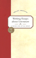 Writing Essays about Literature: A Guide and Style Sheet