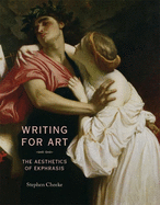 Writing for Art: The Aesthetics of Ekphrasis