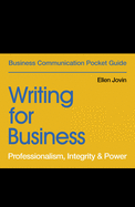 Writing for Business: Professionalism, Integrity & Power
