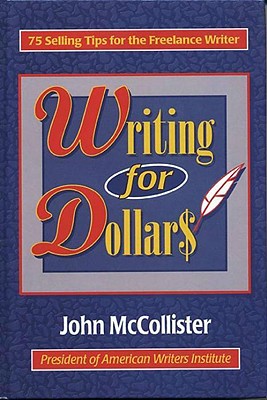 Writing for Dollars - McCollister, John, Dr.