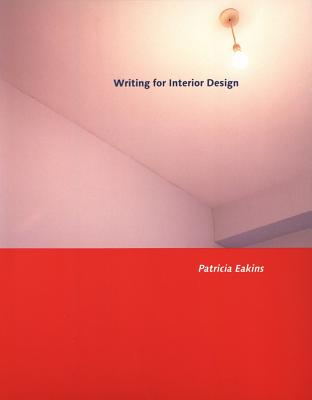 Writing for Interior Design - Eakins, Patricia