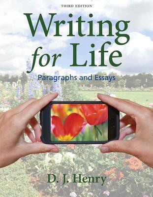 Writing for Life: Paragraphs and Essays - Henry, D. J., and Kindersley, Dorling