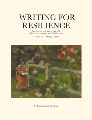 Writing for Resilience - Taber, Sara Mansfield