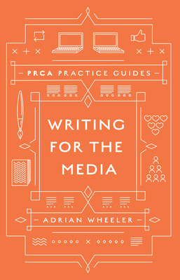 Writing for the Media - Wheeler, Adrian