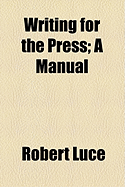 Writing for the Press: A Manual